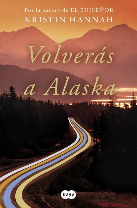 VOLVERÁS A ALASKA | 9788491292371 | KRISTIN HANNAH