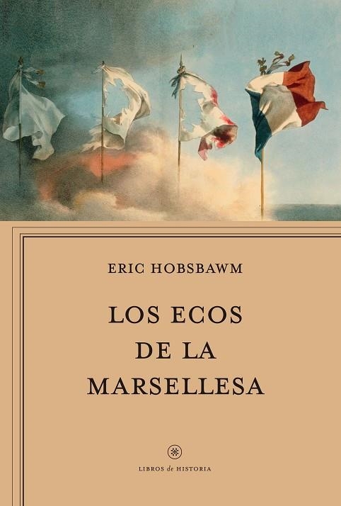 LOS ECOS DE LA MARSELLESA | 9788417067694 | HOBSBAWM, ERIC J.