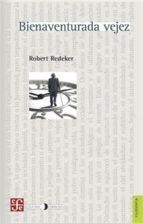 BIENAVENTURADA VEJEZ | 9789588249131 | ROBERT REDEKER