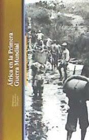 ÁFRICA EN LA PRIMERA GUERRA MUNDIAL | 9788472908611 | SANTAMARÍA, ANTONIO/TOMÀS, JORDI/BARRIL, ÁLVARO