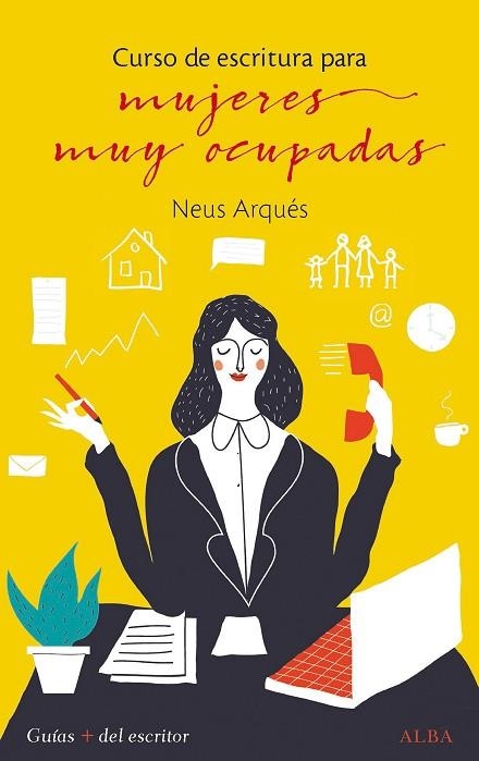 CURSO DE ESCRITURA PARA MUJERES MUY OCUPADAS | 9788490653968 | ARQUÉS, NEUS