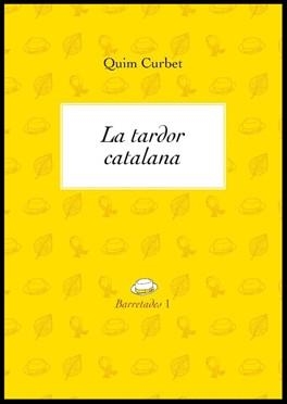 LA TARDOR CATALANA | 9788494739996 | CURBET HEREU, JOAQUIM