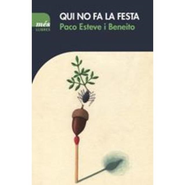 QUI NO FA LA FESTA | 9788417353001 | ESTEVE I BENEITO, PACO