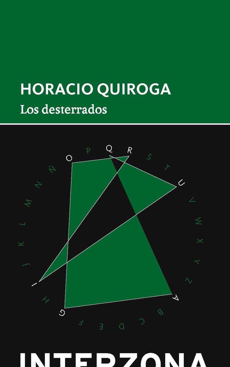 DESTERRADOS,LOS | 9789873874192 | QUIROGA, HORACIO