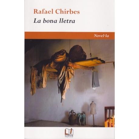 LA BONA LLETRA | 9788494765339 | CHIRBES MAGRANER, RAFAEL