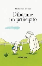 DIBUJAME UN PRINCIPITO | 9786075274041 | VAN ZEVEREN , MICHEL     