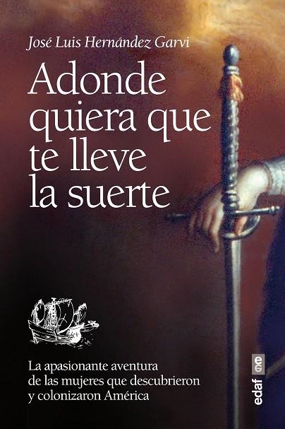 ADONDE QUIERA QUE TE LLEVE LA SUERTE | 9788441434103 | HERNÁNDEZ GARVI, JOSÉ LUIS