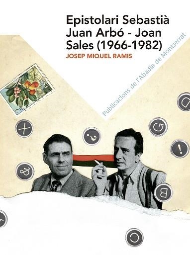 EPISTOLARI SEBASTIÀ JUAN ARBÓ - JOAN SALES (1966-1982) | 9788498839562 | RAMIS LLANERAS, JOSEP MIQUEL