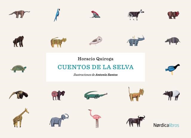 CUENTOS DE LA SELVA | 9788416830817 | QUIROGA FORTEZA, HORACIO