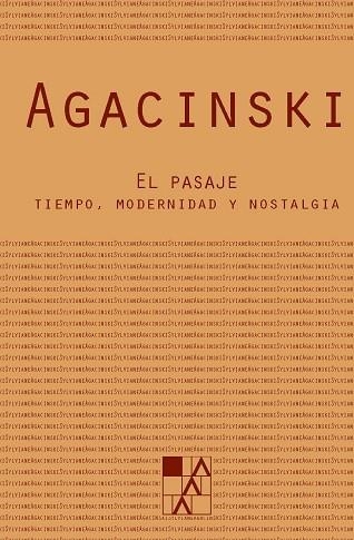 EL PASAJE. TIEMPO MODERNIDAD Y NOSTALGIA | 9789508891822 | AGACINSKI