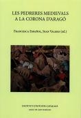 LES PEDRERES MEDIEVALS A LA CORONA D'ARAGÓ | 9788499653983