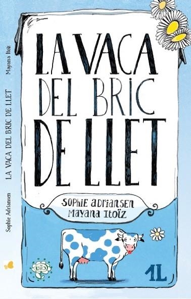 VACA DEL BRIC DE LLET, LA - CATALA | 9788416490448 | SOPHIE ADRIANSEN/ MAYANA ITOÏZ