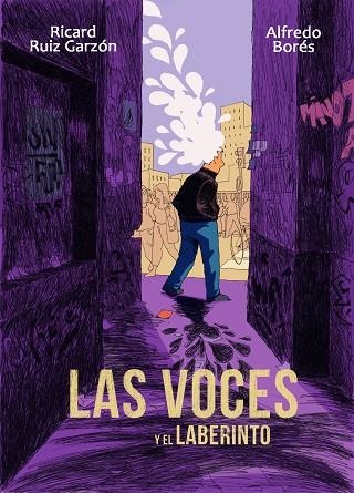 LAS VOCES Y EL LABERINTO | 9788494506383 | RUIZ GARZÓN, RICARD/BORÉS, ALFREDO