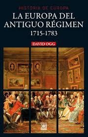 Hª DE EUROPA 1715-1783 EUROPA DEL ANTIGUO REGIMEN | 9788432319013 | DAVID OGG