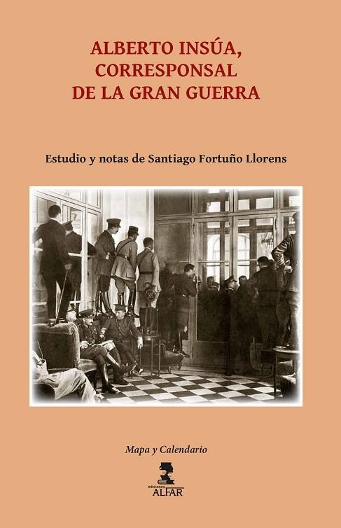 ALBERTO INSÚA, CORRESPONSAL DE LA GRAN GUERRA | 9788478987498 | INSÚA, ALBERTO