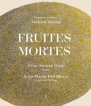 FRUITES MORTES | 9788494547089 | PONS, PERE ANTONI