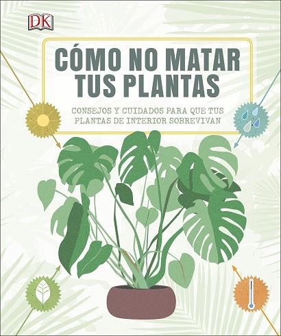 CÓMO NO MATAR TUS PLANTAS | 9780241326688 | VARIOS AUTORES