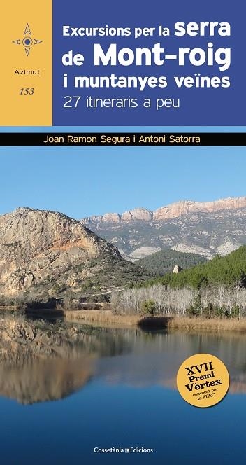 EXCURSIONS PER LA SERRA DE MONT-ROIG I MUNTANYES VEÏNES | 9788490347218 | RAMON SEGURA, JOAN/SATORRA VALLVERDÚ, ANTONI