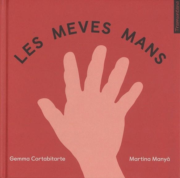 LES MEVES MANS | 9788417303037 | CORTABITARTE, GEMMA