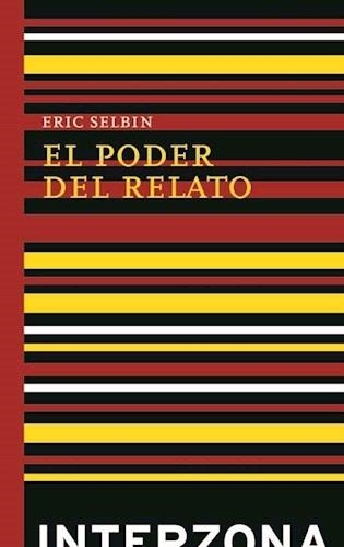 PODER DEL RELATO,EL | 9789871180844 | SELBIN, ERIC