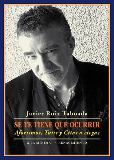 SE TE TIENE QUE OCURRIR | 9788417266417 | RUIZ TABOADA, JAVIER