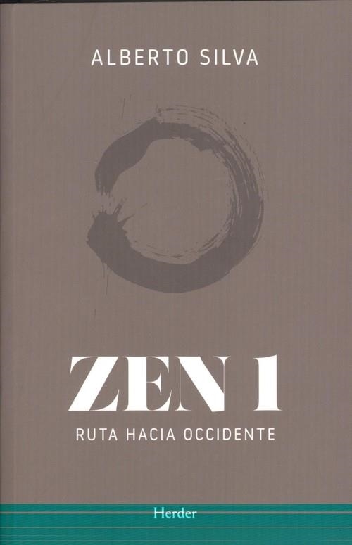 ZEN 1. RUTA HACIA OCCIDENTE | 9788425441257 | ALBERTO SILVA