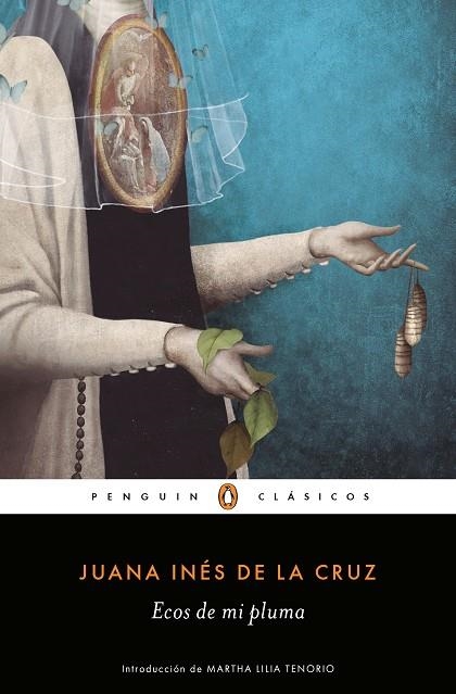 ECOS DE MI PLUMA | 9788491053699 | JUANA INÉS DE LA CRUZ