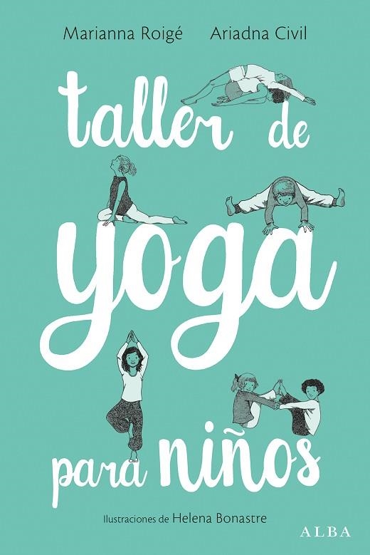 TALLER DE YOGA PARA NIÑOS | 9788490653906 | ROIGÉ, MARIANNA/CIVIL, ARIADNA