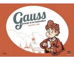 GAUSS EL PRINCIPE DE LOS MATEMATICOS | 9788417178116 | SANTI SELVI / ZARZO