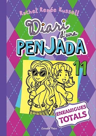 DIARI D'UNA PENJADA, 11. ENEAMIGUES TOTALS | 9788491372806 | RUSSELL, RACHEL RENÉE