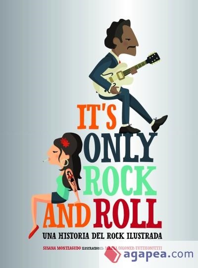 IT'S ONLY ROCK AND ROLL | 9788416890644 | SUSANA MARTA COLOMER - TUTTICONFETTI; MONTEAGUDO