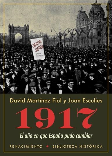 1917. EL AÑO EN QUE ESPAÑA PUDO CAMBIAR | 9788417266486 | MARTÍNEZ FIOL, DAVID/ESCULIES, JOAN