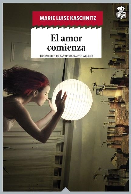 EL AMOR COMIENZA | 9788416537389 | KASCHNITZ, MARIE LUISE