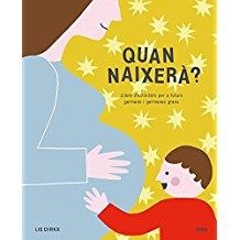 QUAN NAIXERÀ? | 9788417165239 | DIRKX, LIE