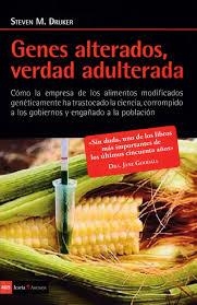 GENES ALTERADOS, VERDAD ADULTERADA | 9788498888164 | STEVEN M. DRUKER