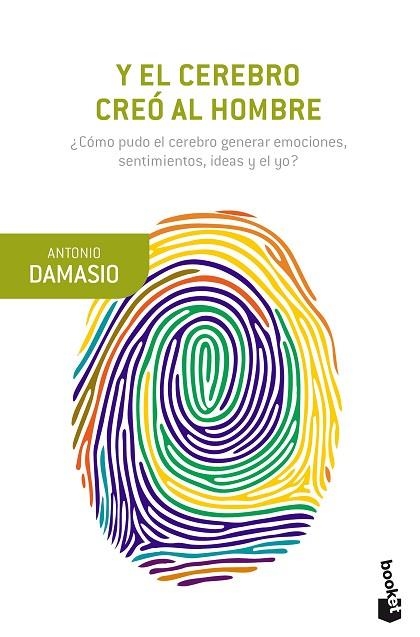 Y EL CEREBRO CREÓ AL HOMBRE | 9788423353682 | DAMASIO, ANTONIO