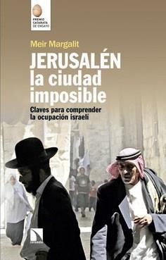 JERUSALÉN, LA CIUDAD IMPOSIBLE | 9788490974391 | MARGALIT, MEIR