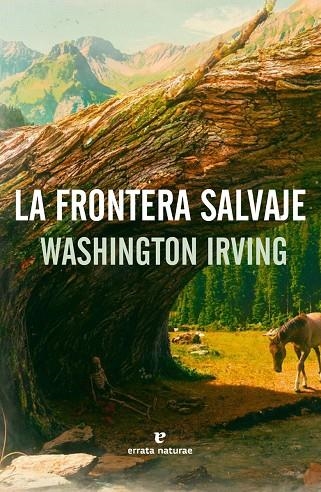 FRONTERA SALVAJE,LA | 9788416544608 | IRVING, WASHINGTON