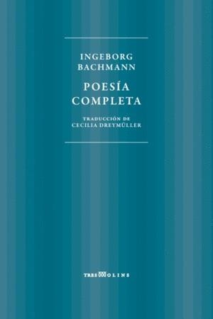 POESÍA COMPLETA | 9788494793011 | BACHMANN, INGEBORG