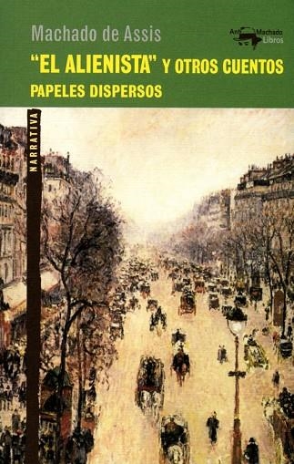 "EL ALIENISTA" Y OTROS CUENTOS | 9788477748144 | MACHADO DE ASSIS, JOAQUIM MARIA