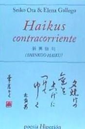 HAIKUS CONTRACORRIENTE | 9788490021163 | SEIKO OTA & ELENA GALLEGO