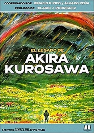 EL LEGADO DE AKIRA KUROSAWA | 9788494626494 | VARIOS AUTORES