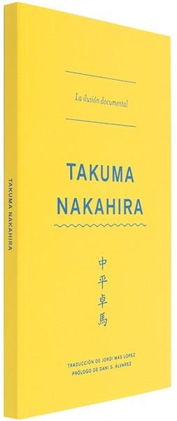 LA ILUSIÓN DOCUMENTAL | 9788494148491 | TAKUMA NAKAHIRA