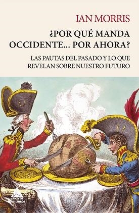 ¿POR QUÉ MANDA OCCIDENTE… POR AHORA? | 9788416222711 | MORRIS, IAN