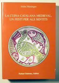 LA CUINA MEDIEVAL CATALANA, UN FESTÍ PER ALS SENTITS | 7884232081661 | MARANGES, ISIDRA