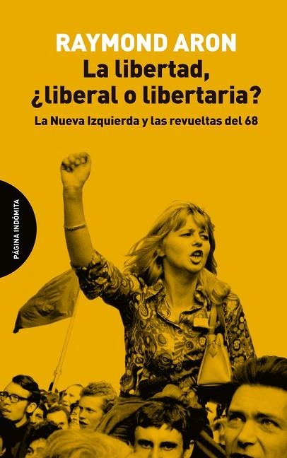 LA LIBERTAD, ¿LIBERAL O LIBERTARIA? | 9788494816703 | ARON, RAYMOND