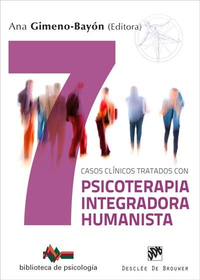 SIETE CASOS CLÍNICOS TRATADOS CON PSICOTERAPIA INTEGRADORA HUMANISTA | 9788433029799 | GIMENO-BAYÓN COBOS, ANA/BELTRÁN ORTEGA, MARÍA/MATAS PIPER, NATALIA/PADILLA MOSTEIRÍN, ANA/RODRÍGUEZ 