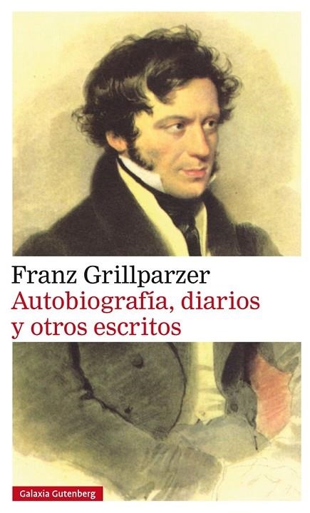 AUTOBIOGRAFÍA, DIARIOS Y OTROS ESCRITOS | 9788417088262 | GRILLPARZER, FRANZ