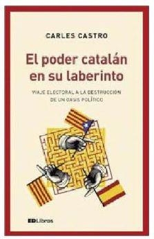 EL PODER CATALÁN EN SU LABERINTO | 9788409015290 | CASTRO SANZ, CARLOS