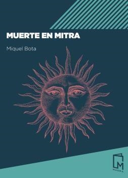 MUERTE EN MITRA | 9788494841514 | BOTA BURGUÉS, MIQUEL